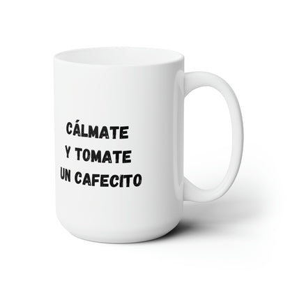 Cálmate Mug 15oz